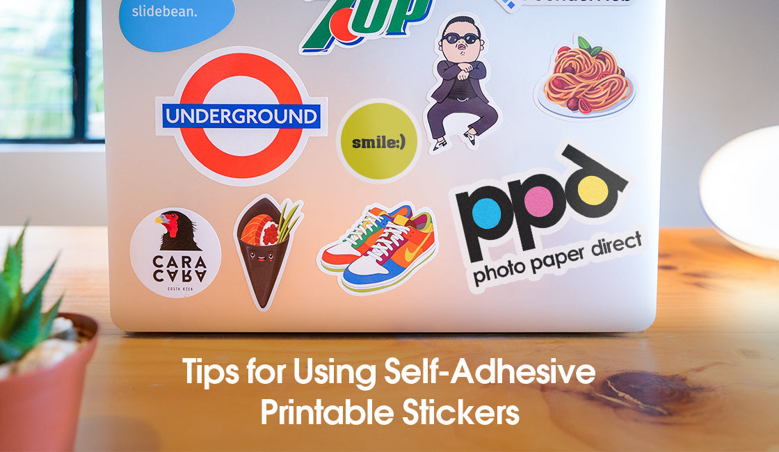 Tips for Using Self-Adhesive Printable Stickers